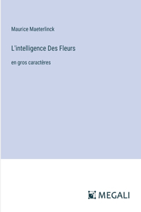 L'intelligence Des Fleurs