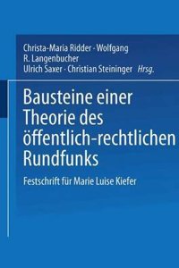 Bausteine einer Theorie des offentlich-rechtlichen Rundfunks