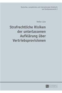 Strafrechtliche Risiken der unterlassenen Aufklaerung ueber Vertriebsprovisionen