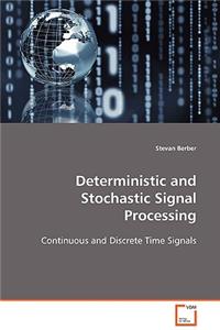 Deterministic and Stochastic Signal Processing