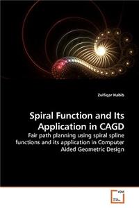 Spiral Function and Its Application in CAGD