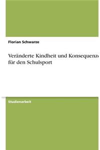 Veränderte Kindheit und Konsequenzen für den Schulsport
