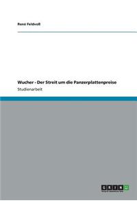 Wucher - Der Streit um die Panzerplattenpreise