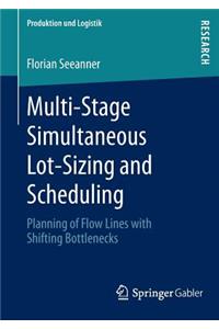 Multi-Stage Simultaneous Lot-Sizing and Scheduling