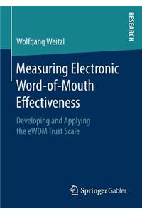 Measuring Electronic Word-Of-Mouth Effectiveness