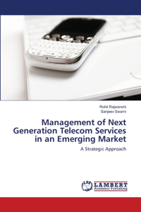 Management of Next Generation Telecom Services in an Emerging Market