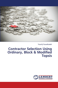 Contractor Selection Using Ordinary, Block & Modified Topsis