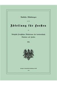 Amtliche Mitteilungen Aus Der Abteilung Für Forsten Des Königlich Preußischen Ministeriums Für Landwirtschaft, Domänen Und Forsten