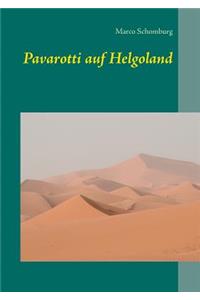 Pavarotti auf Helgoland