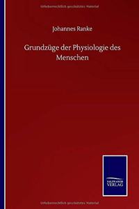 Grundzüge der Physiologie des Menschen