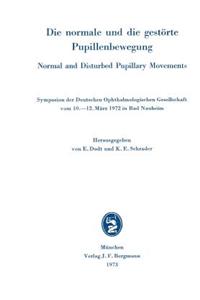 Normale Und Die Gestörte Pupillenbewegung / Normal and Disturbed Pupillary Movements
