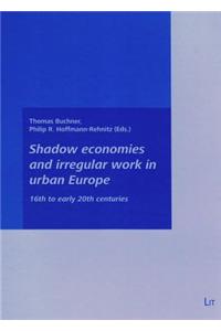 Shadow Economies and Irregular Work in Urban Europe