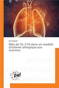 Rôle de l'Il-17a Dans Un Modèle d'Asthme Allergique Aux Acariens