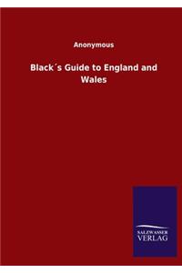 Black´s Guide to England and Wales