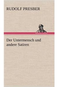 Untermensch Und Andere Satiren