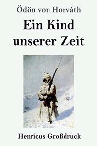 Kind unserer Zeit (Großdruck)