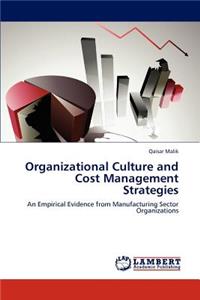 Organizational Culture and Cost Management Strategies