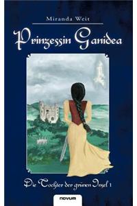 Prinzessin Ganidea - Die Tochter Der Gr Nen Insel 1