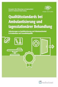 Qualitatsstandards bei Ambulantisierung und tagesstationarer Behandlung