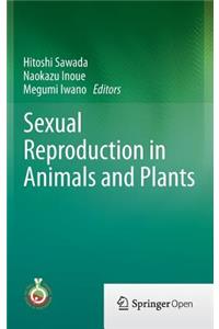 Sexual Reproduction in Animals and Plants