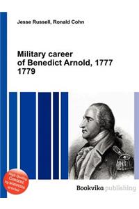 Military Career of Benedict Arnold, 1777 1779