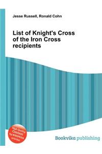 List of Knight's Cross of the Iron Cross Recipients