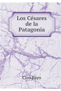 Los Césares de la Patagonia