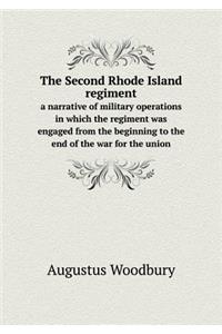 The Second Rhode Island regiment a narrative of military operations in which the regiment was engaged from the beginning to the end of the war for the union