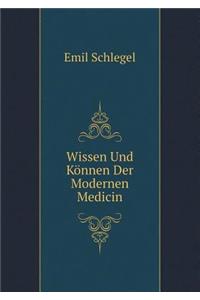 Wissen Und Können Der Modernen Medicin