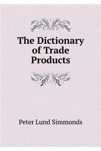 The Dictionary of Trade Products