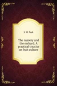 THE NURSERY AND THE ORCHARD. A PRACTICA