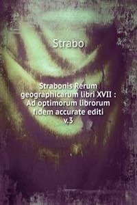 Strabonis Rerum geographicarum libri XVII