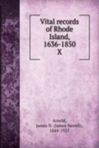 Vital records of Rhode Island, 1636-1850