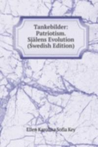 Tankebilder: Patriotism. Sjalens Evolution (Swedish Edition)