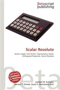 Scalar Resolute