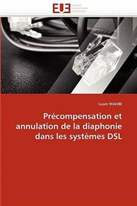 Précompensation Et Annulation de la Diaphonie Dans Les Systèmes DSL