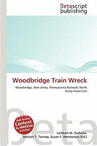 Woodbridge Train Wreck