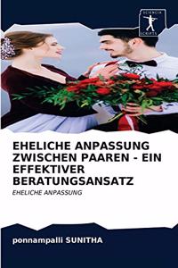 Eheliche Anpassung Zwischen Paaren - Ein Effektiver Beratungsansatz