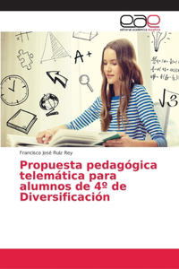 Propuesta pedagógica telemática para alumnos de 4° de Diversificación