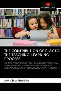 Contribution of Play to the Teaching-Learning Process