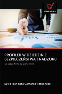 Profiler W Dziedzinie BezpieczeNstwa I Nadzoru