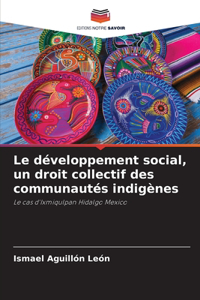 développement social, un droit collectif des communautés indigènes