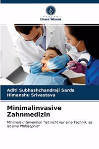 Minimalinvasive Zahnmedizin