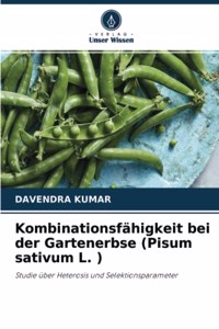 Kombinationsfähigkeit bei der Gartenerbse (Pisum sativum L. )