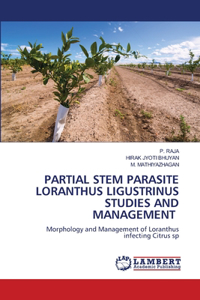 Partial Stem Parasite Loranthus Ligustrinus Studies and Management