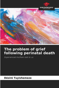 problem of grief following perinatal death