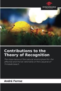 Contributions to the Theory of Recognition