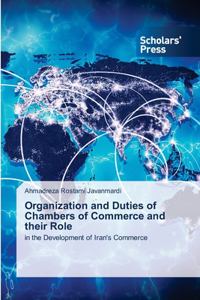 Organization and Duties of Chambers of Commerce and their Role