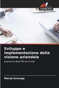 Sviluppo e implementazione della visione aziendale