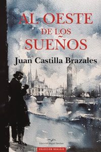 AL OESTE DE LOS SUENOS (Spanish Edition)